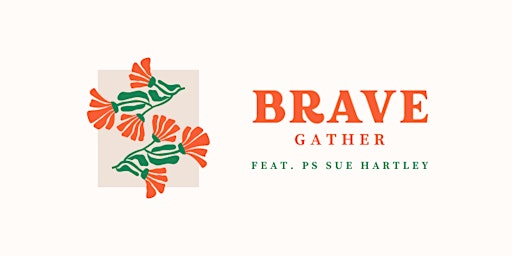 Imagem principal do evento BRAVE Gather - Morning Tea feat. Ps Sue Hartley