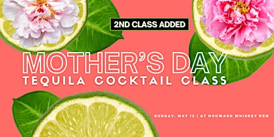 Primaire afbeelding van Mother's Day Tequila Cocktail Class
