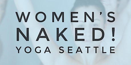 Women's Naked! Yoga SEATTLE primary image