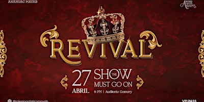 Imagem principal do evento REVIVAL - The Show Must Go On