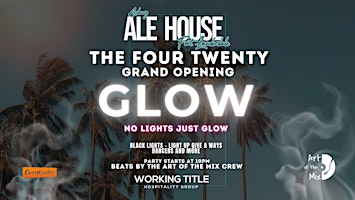 The Asbury Ale House FOUR TWENTY Grand Opening Glow! primary image