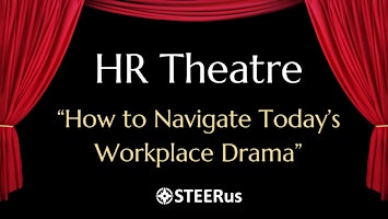 Imagem principal do evento Introducing HR THEATRE - A Create Tool to Navigate HR Drama