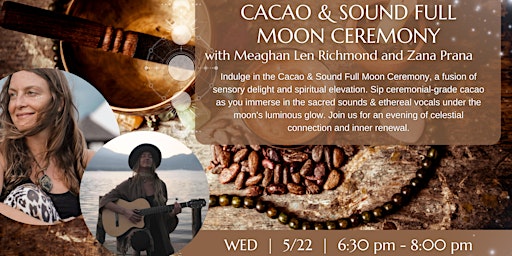 Immagine principale di Cacao & Sound Full Moon Ceremony with Meaghan Len & Zana Prana 