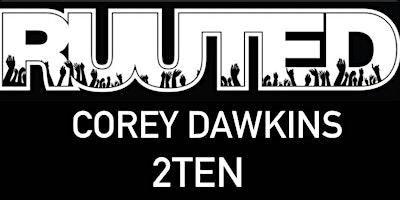 RUUTED With COREY DAWKINS AND 2TEN primary image