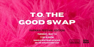Imagem principal do evento T.O. the Good Swap: Paprika Festival Edition