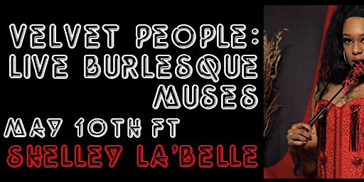 Imagen principal de Velvet People: Live Burlesque Muses ft Shelley LaBelle