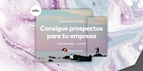 Imagen principal de Marketing digital: Consigue prospectos para tu empresa