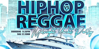 Image principale de NYC Hip Hop vs Reggae® Saturday Night Majestic Yacht Party Pier 36 2024