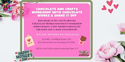 Immagine principale di Mother's Day Chocolate and Craft Workshop w/ Chocolate Works & Shake it Off 