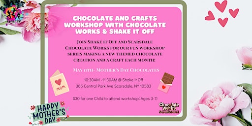 Imagem principal do evento Mother's Day Chocolate and Craft Workshop w/ Chocolate Works & Shake it Off
