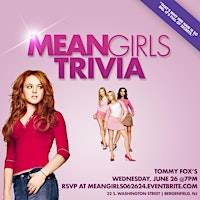 Imagem principal do evento Mean Girls Trivia