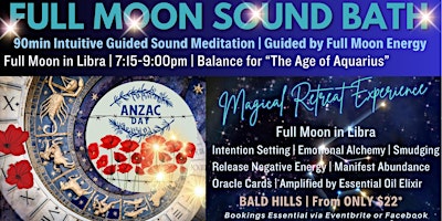 Primaire afbeelding van Full Moon in Libra Sound Bath | Celebrating ‘ANZAC Day!’ Lest We Forget!
