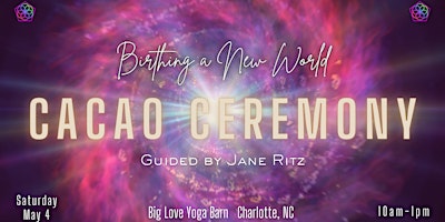 CACAO CEREMONY: Birthing a New World primary image
