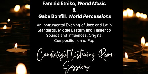 Imagem principal de Candlelight Listening Room Session with Farshid Etniko and Gabe Bonfill
