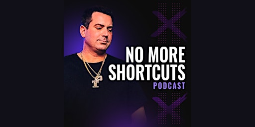 Primaire afbeelding van No More Shortcuts LIVE Podcast Hosted By: Adam Glove