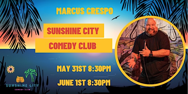 Marcus Crespo | Fri May 31st | 8:30pm