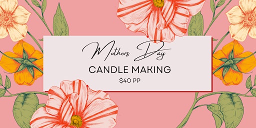 Image principale de Mother's Day Candle Workshop