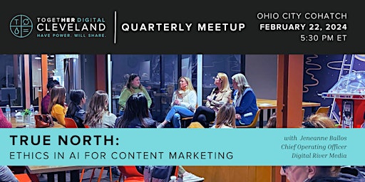 Cleveland Together Digital | True North: Ethics in AI for Content Marketing primary image