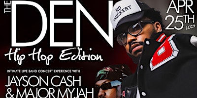The Den, Live Band Experience with Jayson Cash & Major Myjah primary image