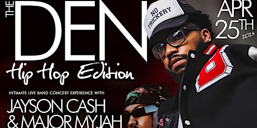 The Den, Live Band Experience with Jayson Cash & Major Myjah primary image