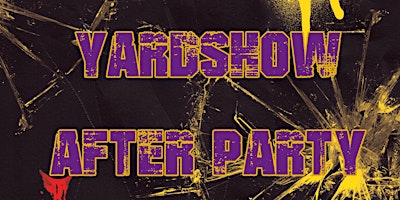 Imagen principal de The  Official Yardshow After Party