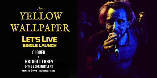 The Yellow Wallpaper "Let's Live" Single Launch primary image