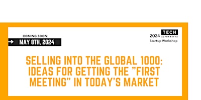 Primaire afbeelding van Selling into the Global 1000: Ideas for Getting the "First Meeting" Today