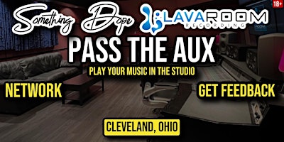 Primaire afbeelding van Pass The Aux , Play music in studio and Networking mixer - (Cleveland,Ohio)