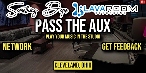 Pass The Aux , Play music in studio and Networking mixer - (Cleveland,Ohio)