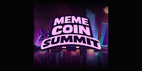 Memecoin Summit ! 2024 Millennium Plaza, Dubai - April 21, 7:00 p.m. onward