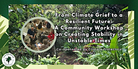 From Climate Grief to a Resilient Future: A Community Workshop