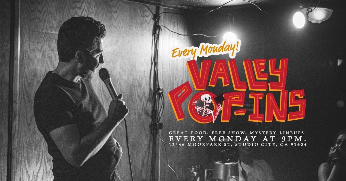 Valley Pop-Ins: A mystery line-up comedy show in the Valley