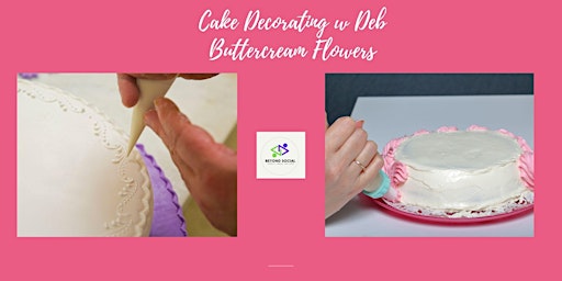 Imagem principal do evento Cake Decorating with Deb - Buttercream Flowers