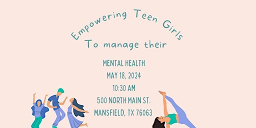 Hauptbild für Empowering  Teen Girls to Manage their Mental Health