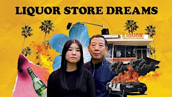Imagem principal do evento Film Premiere of LIQUOR STORE DREAMS (2022) with Director SO YUN UM!