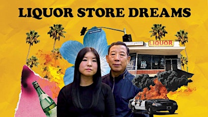 Film Premiere of LIQUOR STORE DREAMS (2022) with Director SO YUN UM!