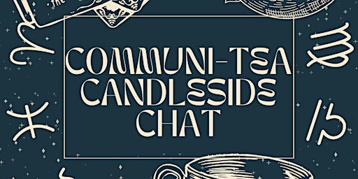 Imagen principal de Communi-Tea Candleside Chat: Candlelit Spiritual Gathering for Women