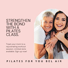 Mother's Day Special  Pilates Class (any age teen up)