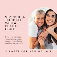 Imagem principal do evento Mother's Day Special  Pilates Class (any age teen up)