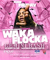 Imagem principal do evento WAKA FLOCKA GEMINI BASH JUNE 7