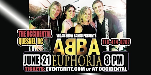 Imagem principal de ABBA EUPHORIA will take the stage at THE OCCIDENTAL in QUESNEL, BC JUNE 21!