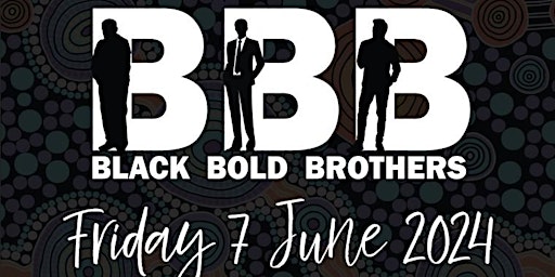 Imagem principal do evento Black Bold Brothers Men's Gathering
