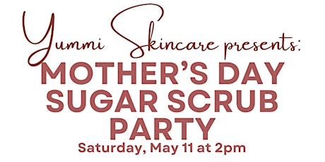 Yummi Skincare Presents: DIY Sugar Scrubs with Mom