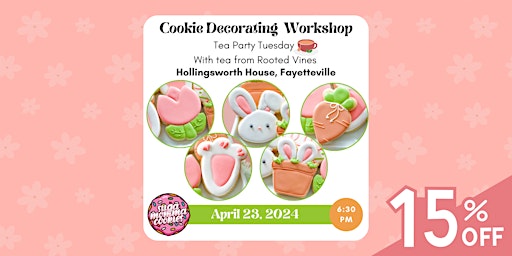 Imagem principal do evento Tea Party Tuesday: Spring Cookie Decorating Workshop