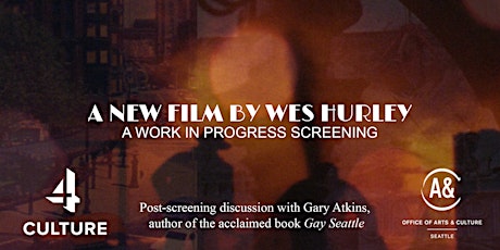 Wes Hurley's Work in Progress Screening