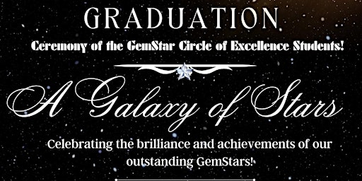 Primaire afbeelding van GEMSTAR GRADUATION CEREMONY - A GALAXY OF STARS