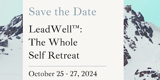 Imagem principal do evento LeadWell™: The Whole Self Retreat, Whistler, Canada