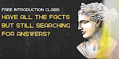 Immagine principale di Free Intro: Have all the facts but still searching for answers? 