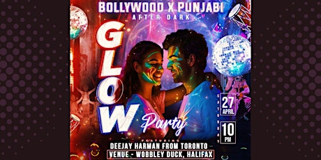 Bollywood X Punjabi ⚡AFTER DARK GLOW PARTY ⚡
