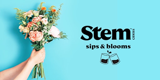 Stem Ciders Sips & Blooms primary image